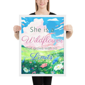 Framed Poster – “She is a wildflower that grows with no limits”